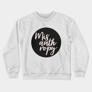 Misanthropy Crewneck Sweatshirt